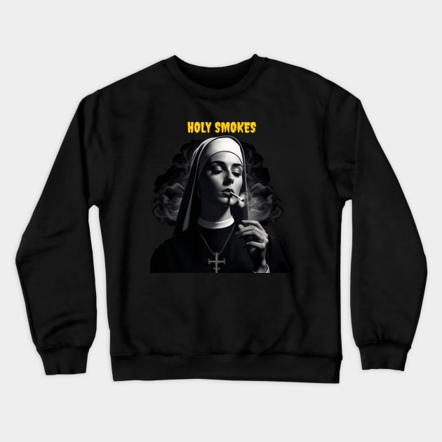 Holy smokes Crewneck Sweatshirt by Popstarbowser